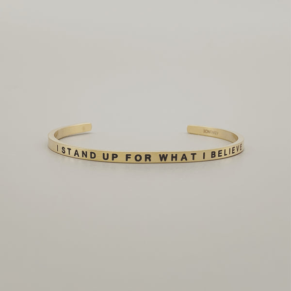 I Stand Up For What I Believe